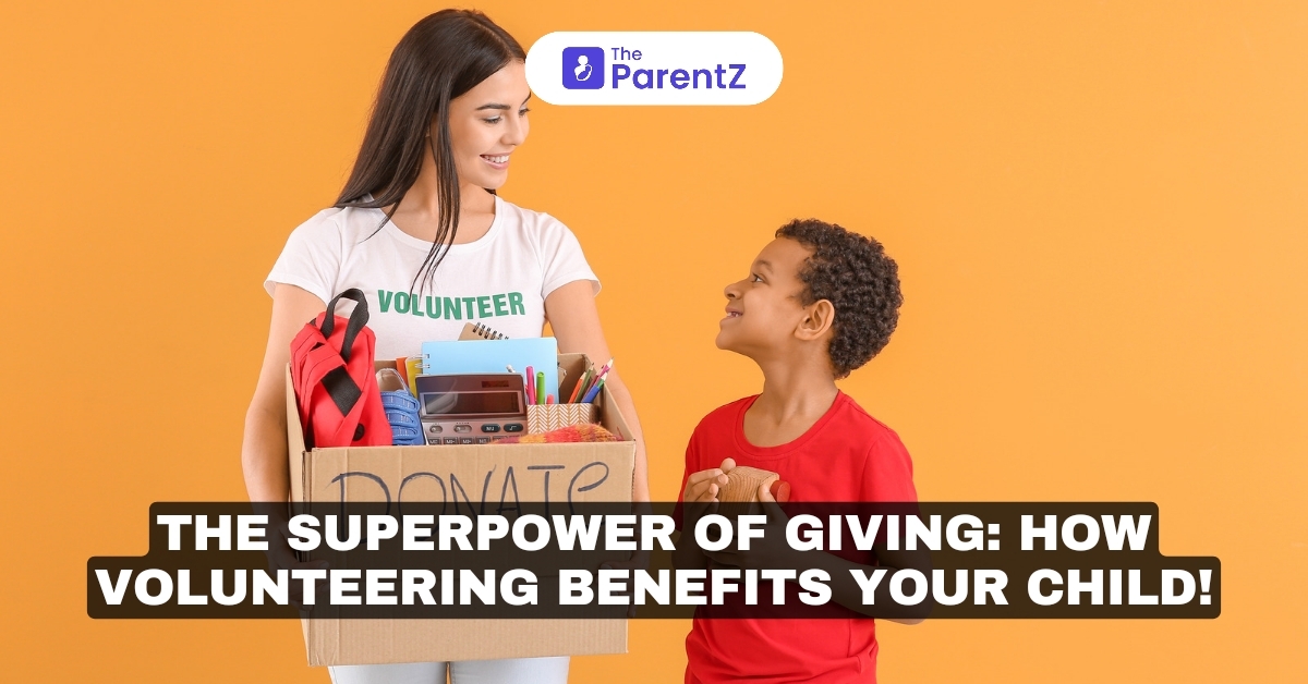 The Superpower of Giving: How Volunteering Benefits Your Child!