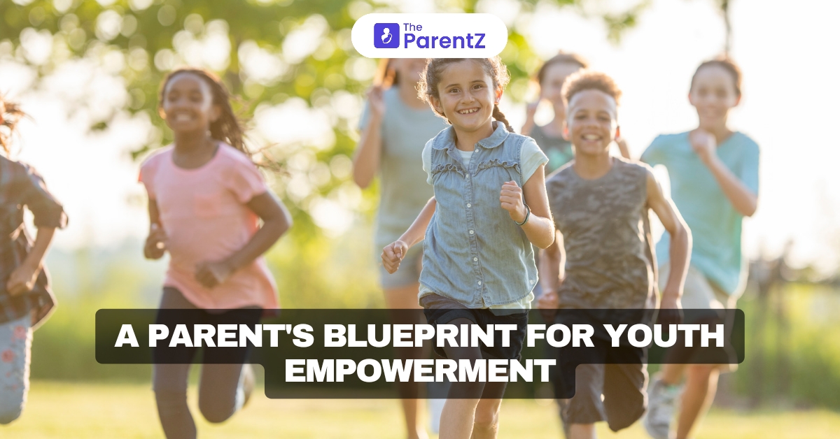 A Parent's Blueprint for Youth Empowerment