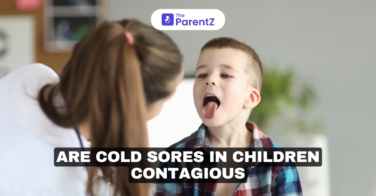 Are Cold Sores in Children Contagious?
