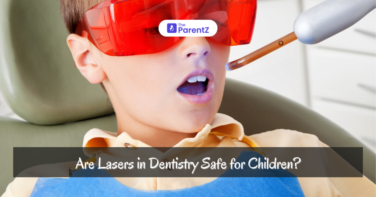 Are Lasers in Dentinstry Safe For Children