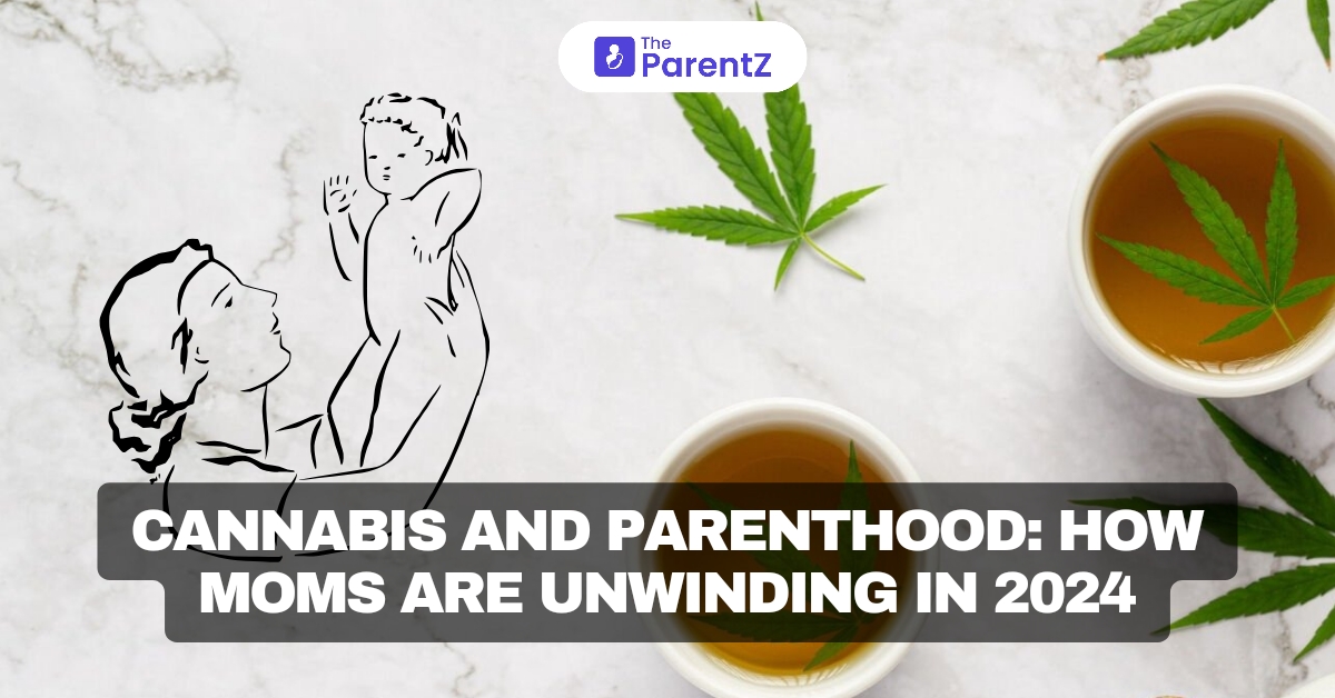 Cannabis and Parenthood: How Moms are Unwinding in 2024