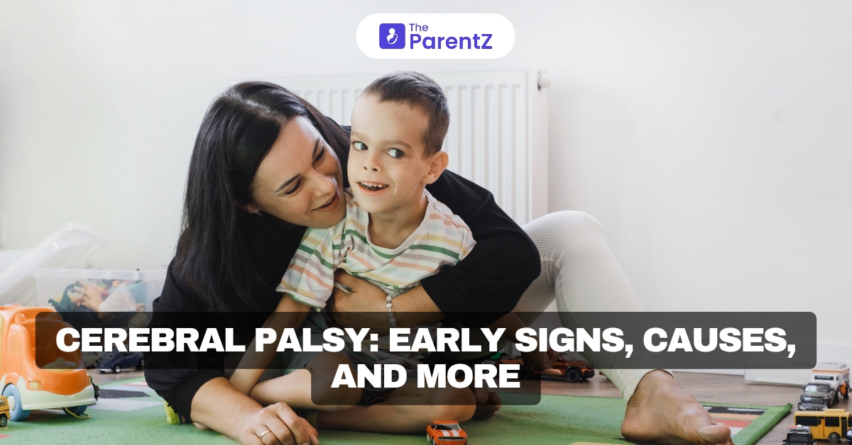Cerebral Palsy: Early Signs, Causes, and More