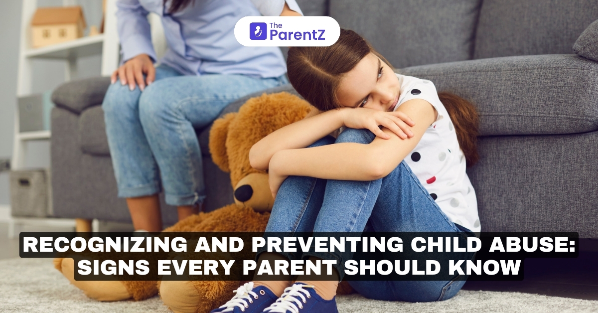 Recognizing and Preventing Child Abuse: Signs Every Parent Should Know