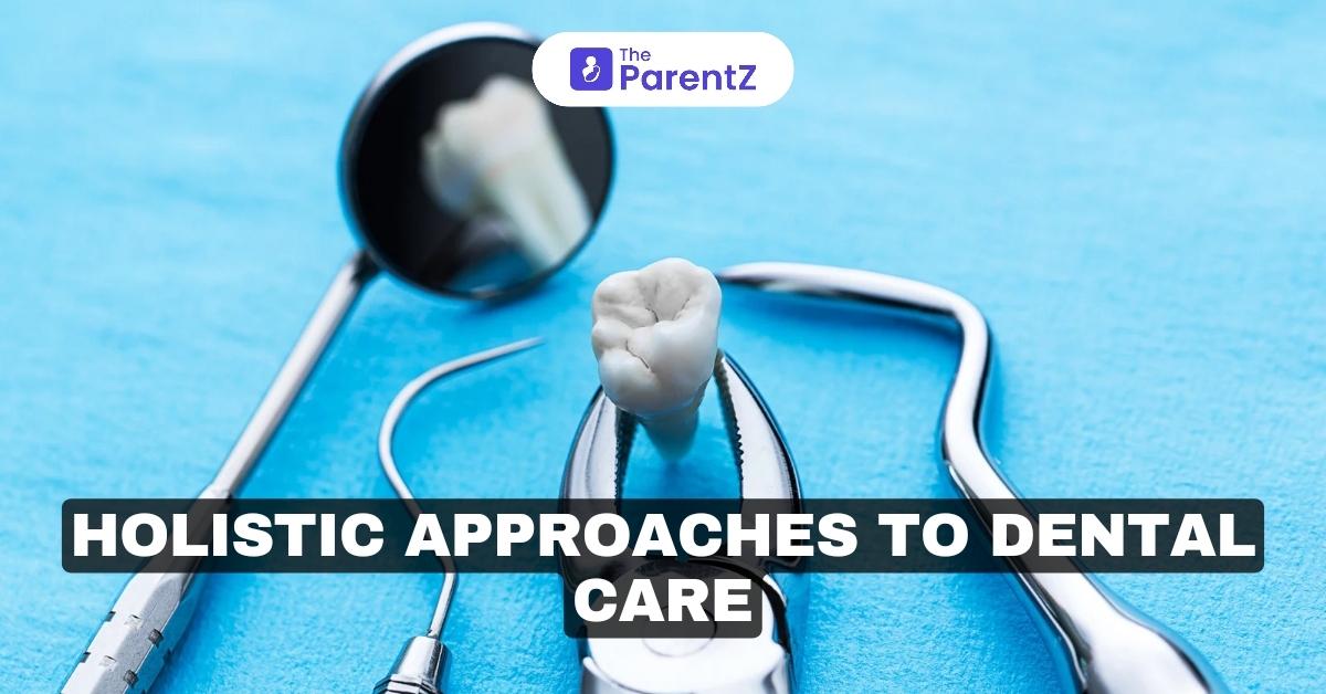 The Holistic Approach to Dental Care