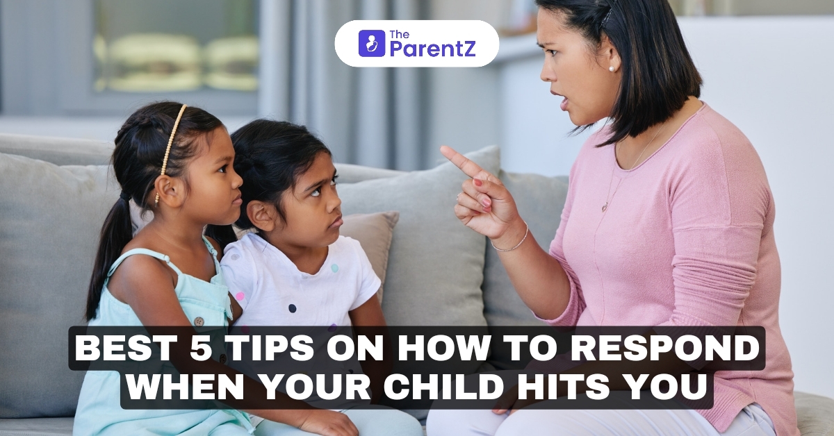 Best 5 Tips on How to Respond When Your Child Hits You