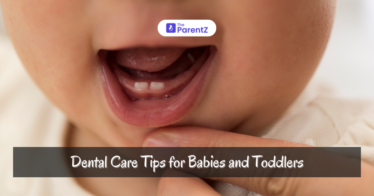 Essential Dental Care for Newborns and Toddlers: Protecting Your Child’s Smile from Day One