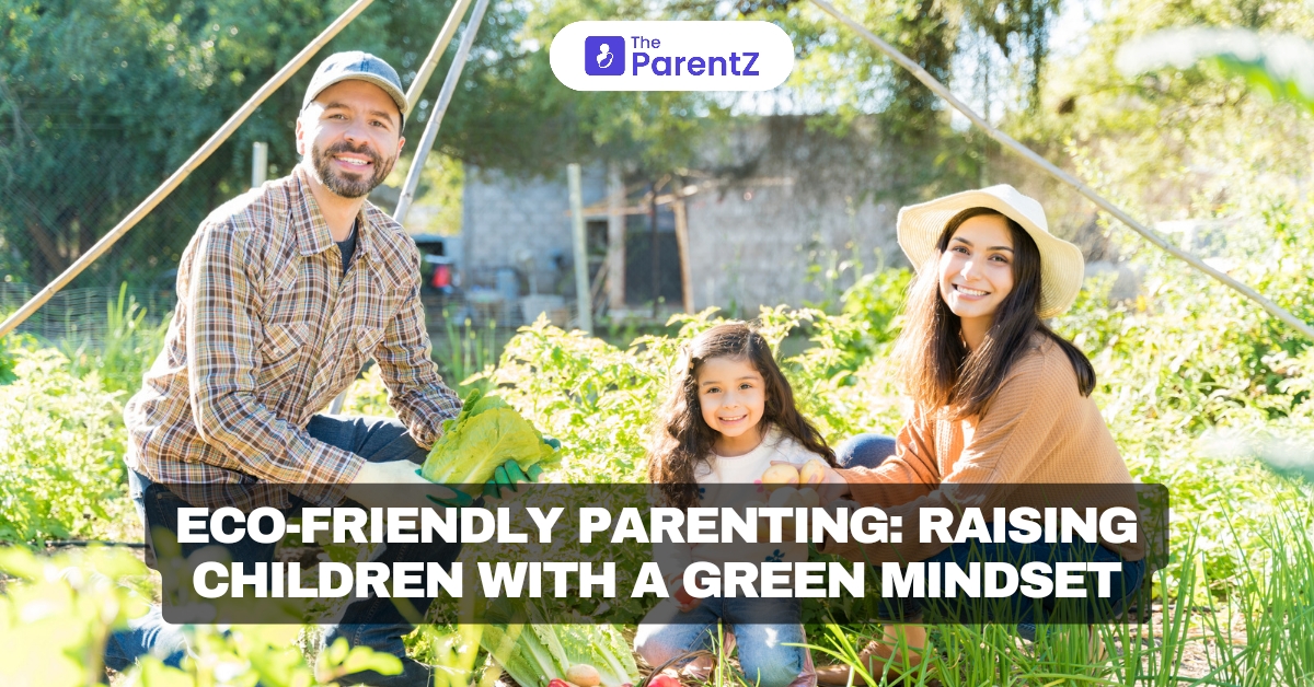 Eco-Friendly Parenting: Raising Children with a Green Mindset