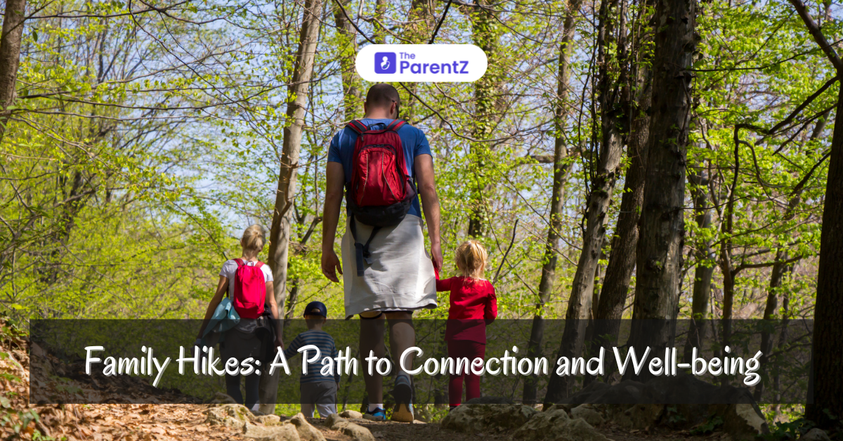 Family Hikes: A Path to Connection and Well-being