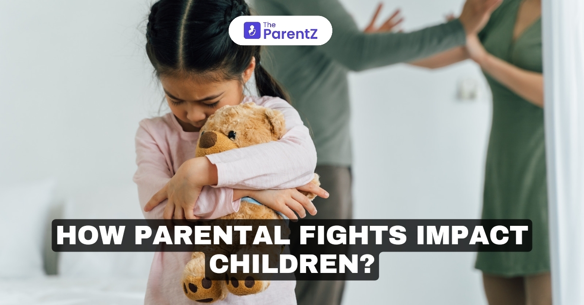 How Parental Fights Impact Children?