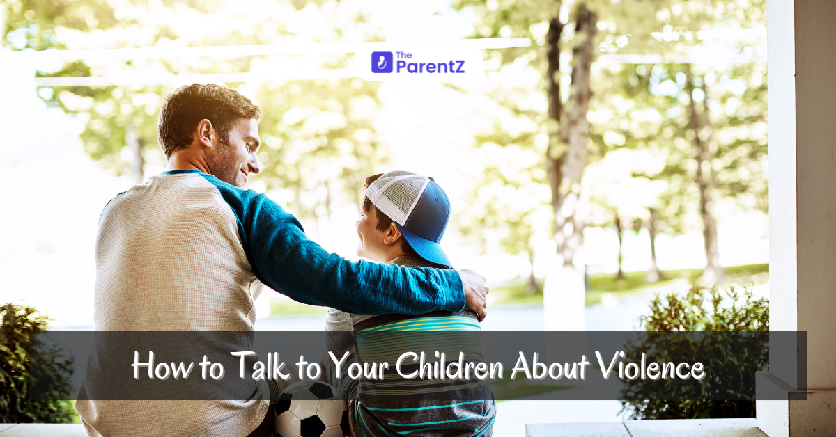 How to Talk to Your Children About Violence