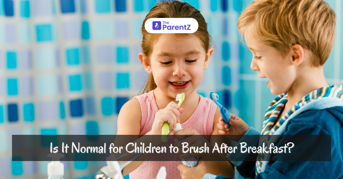 Is It Normal to Brush After Breakfast for Children?