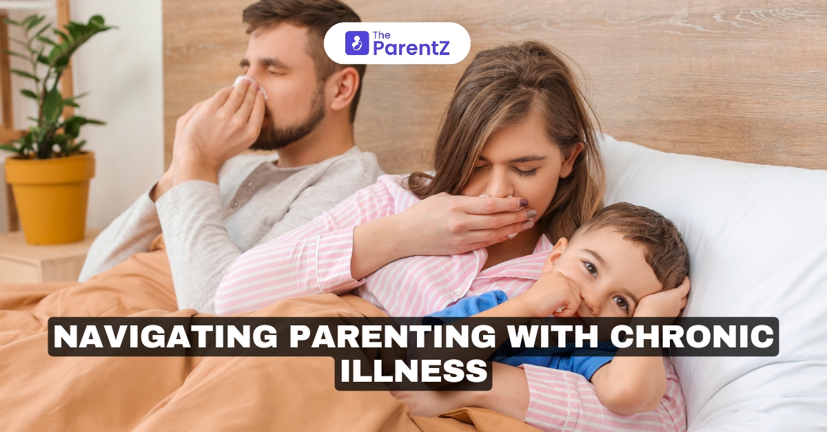 Navigating Parenting with Chronic Illness