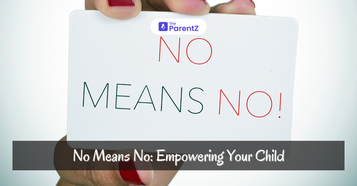 No Means No: Empowering Your Child