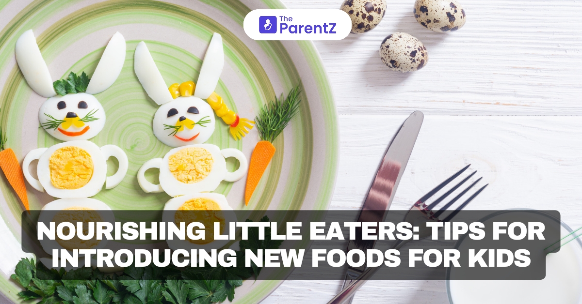 Nourishing Little Eaters: Tips for Introducing New Foods for Kids