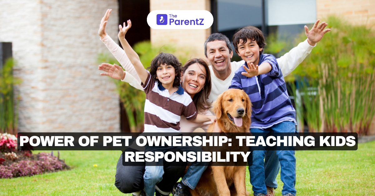 Power of Pet Ownership: Teaching Kids Responsibility