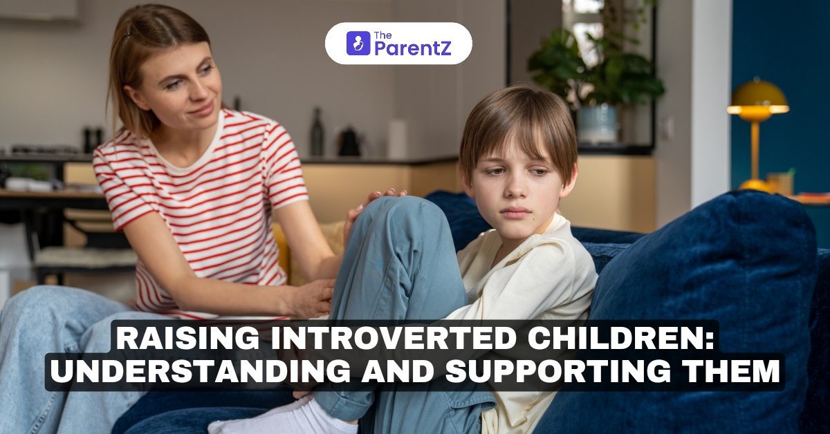 Raising Introverted Children: Understanding and Supporting Them