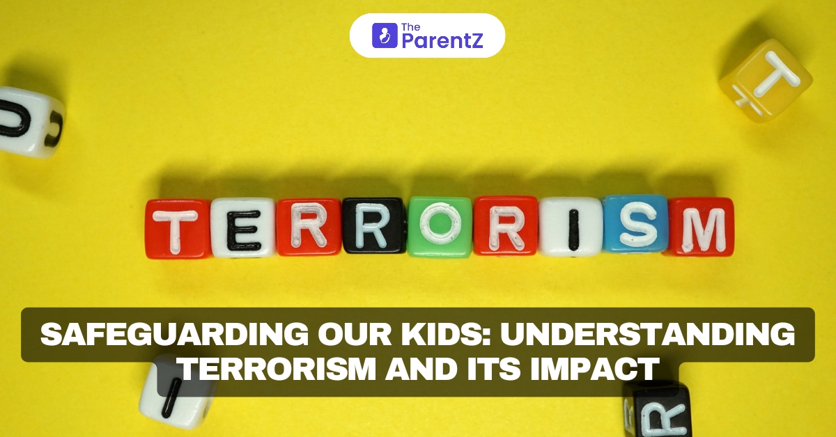 Safeguarding Our Kids: Understanding Terrorism and Its Impact