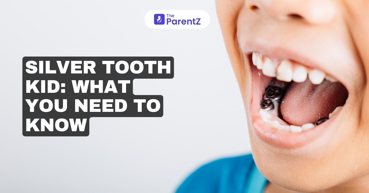 Silver Tooth Kid: What You Need To Know
