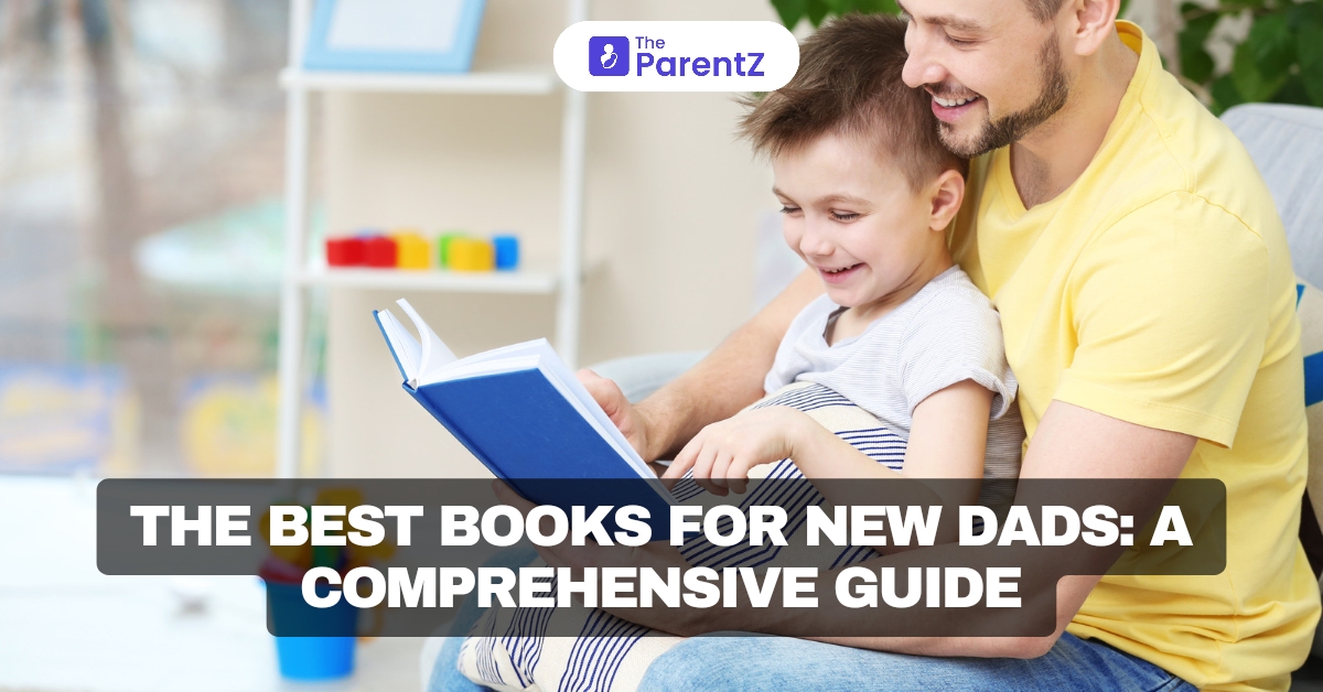 The Best Books for New Dads: A Comprehensive Guide