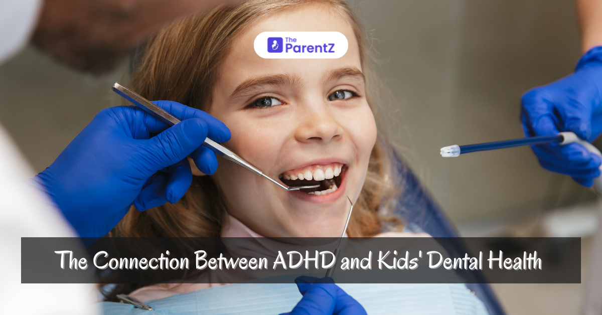 The Connection Between ADHD and Kid’s Dental Health