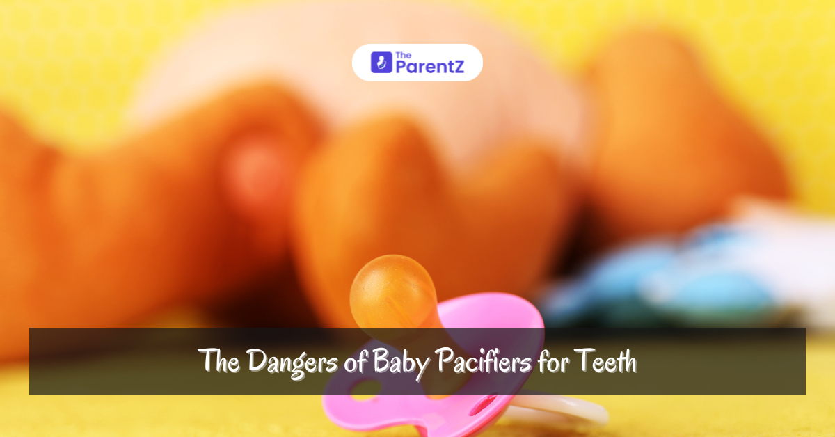 The Hidden Dangers of Baby Pacifiers for Healthy Teeth Development