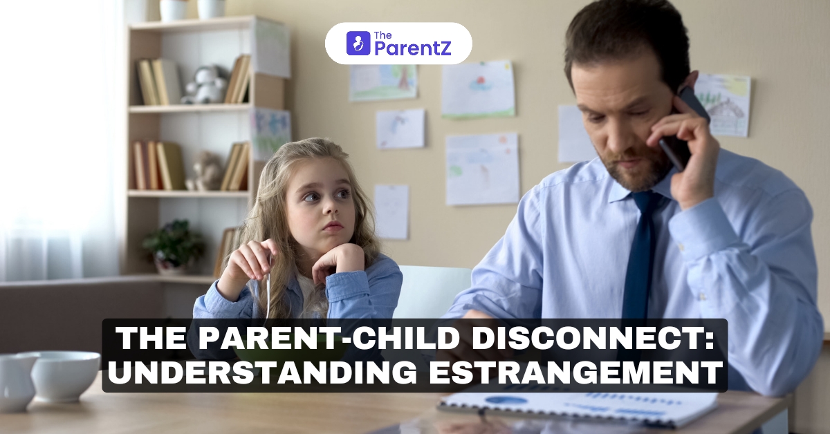 The Parent-Child Disconnect: Understanding Estrangement
