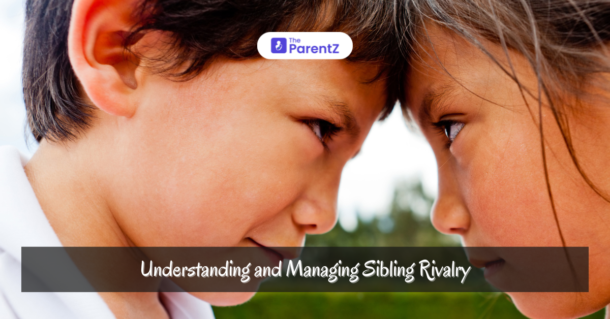 Understanding and Managing Sibling Rivalry