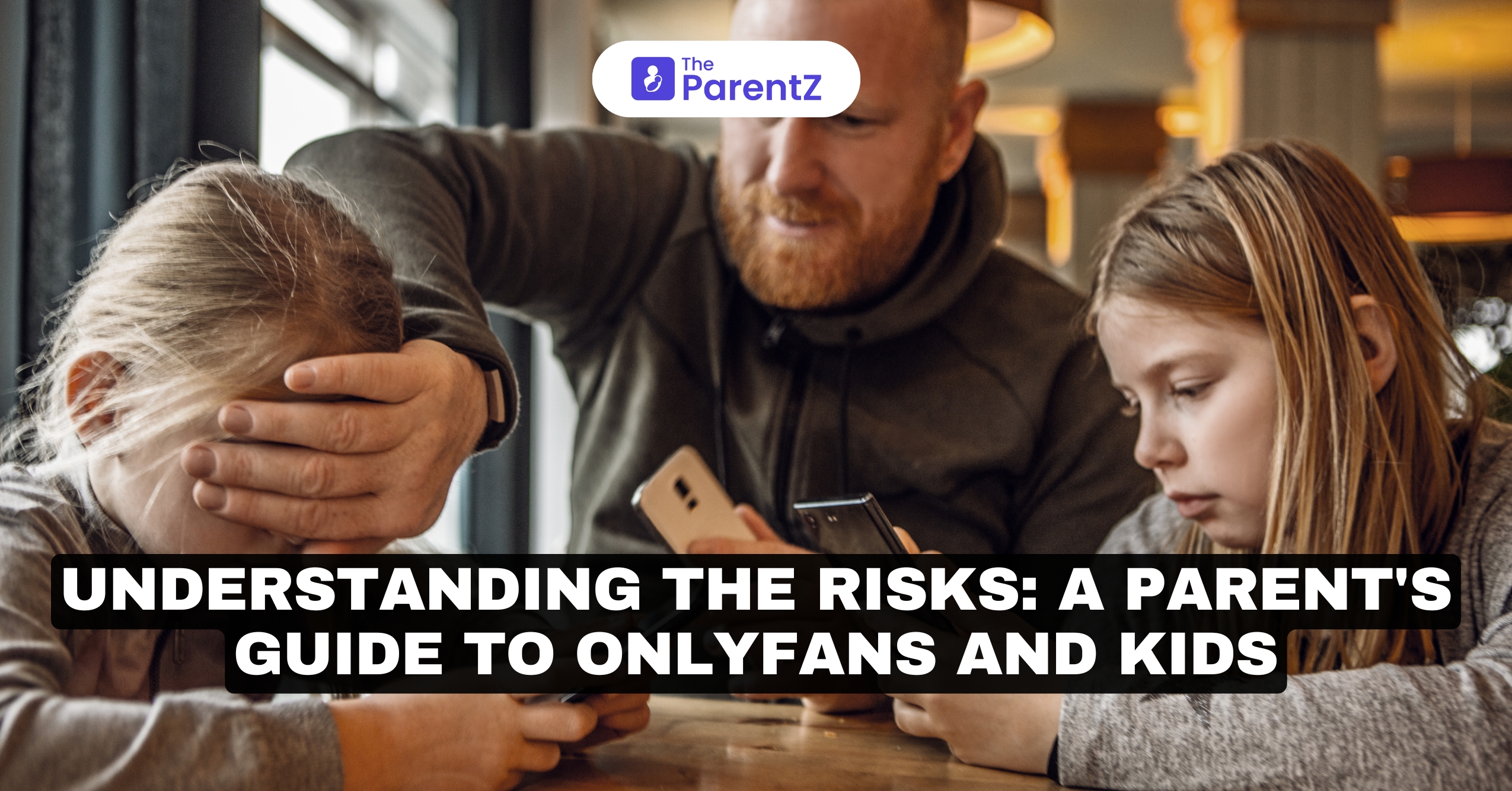 Understanding the Risks: A Parent's Guide to OnlyFans and Kids