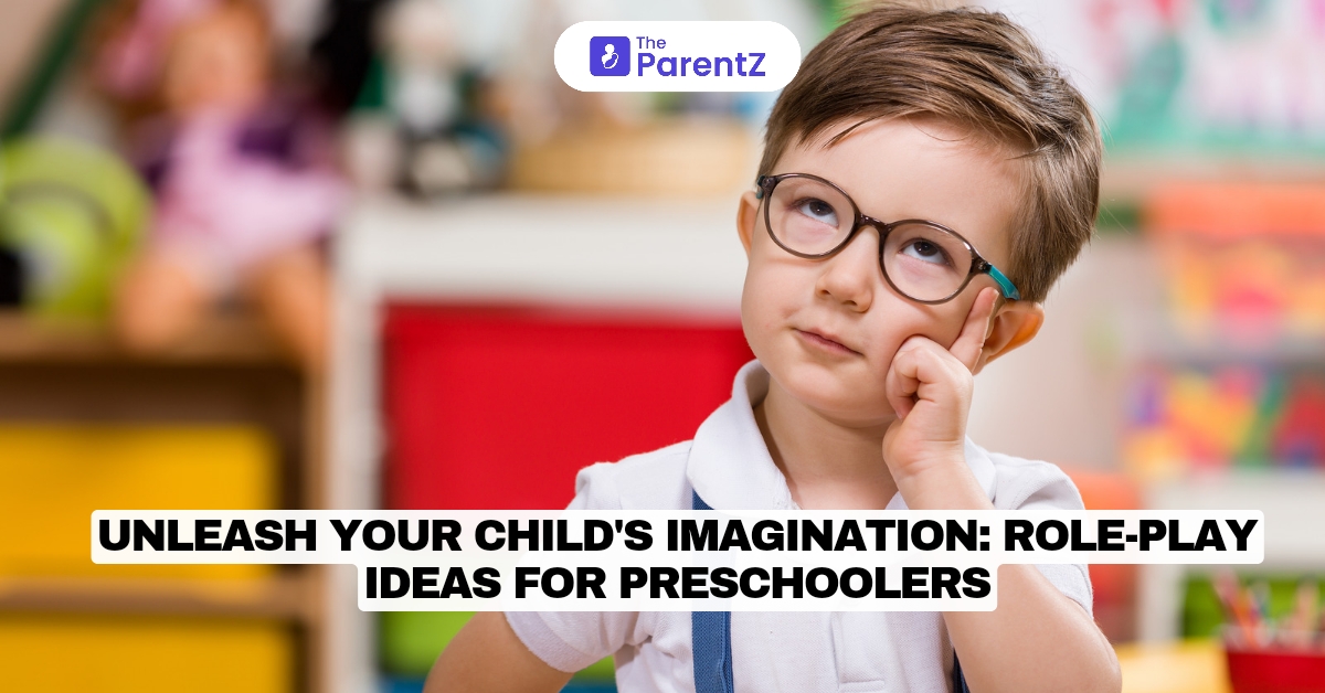 Unleash Your Child's Imagination: Role-Play Ideas for Preschoolers
