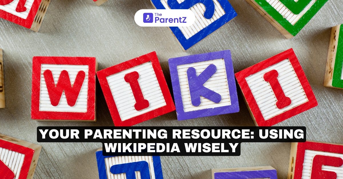 Your Parenting Resource: Using Wikipedia Wisely