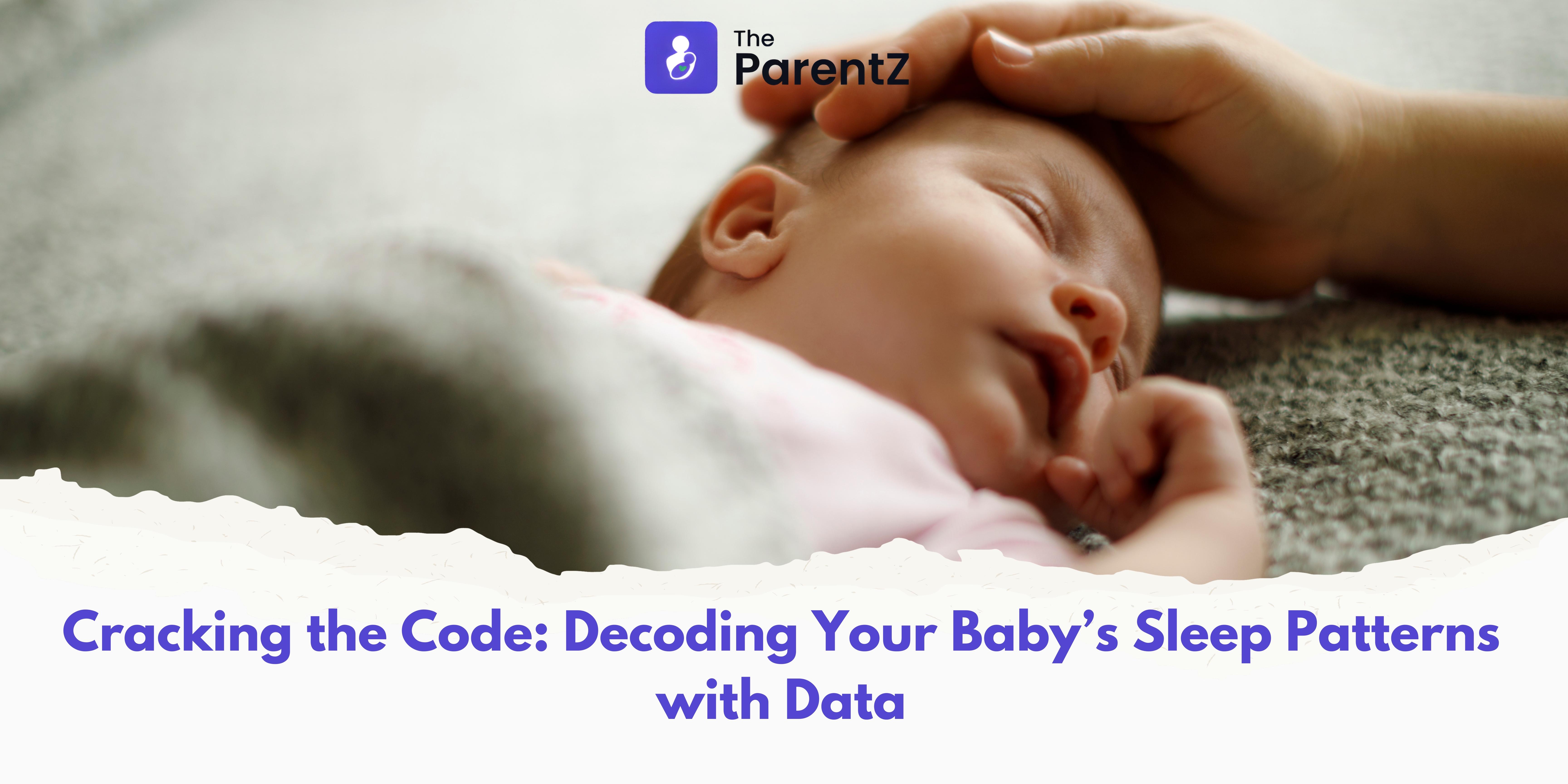 Cracking the Code: Decoding Your Baby’s Sleep Patterns with Data