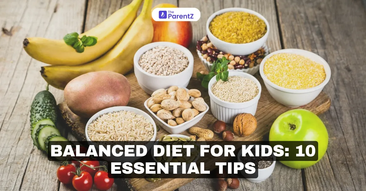 Top 10 Tips for Maintaining a Balanced Diet for Kids