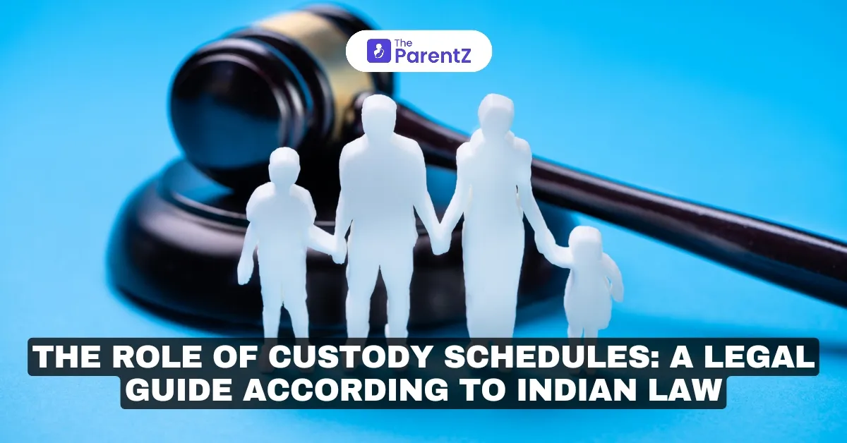 Understanding the Role of Custody Schedules: A Legal Guide According to Indian Law