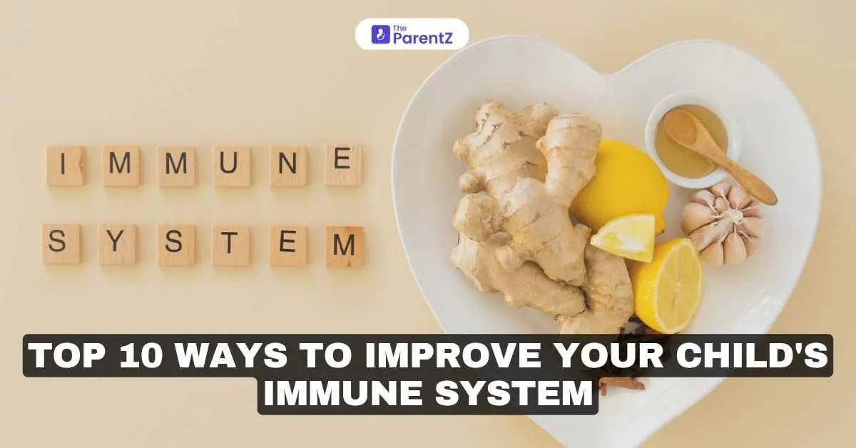Top 10 Ways to Improve Your Child’s Immune System