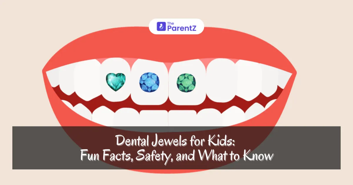 Dental Jewels for Kids: Fun Facts, Safety, and What to Know