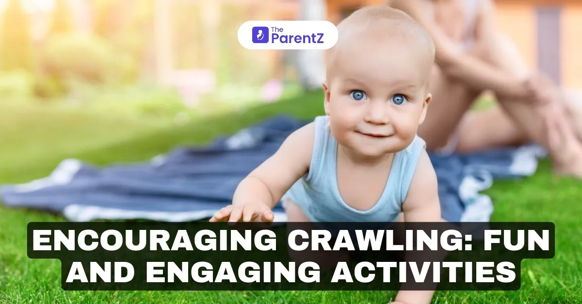 Encouraging Crawling: Fun and Engaging Activities