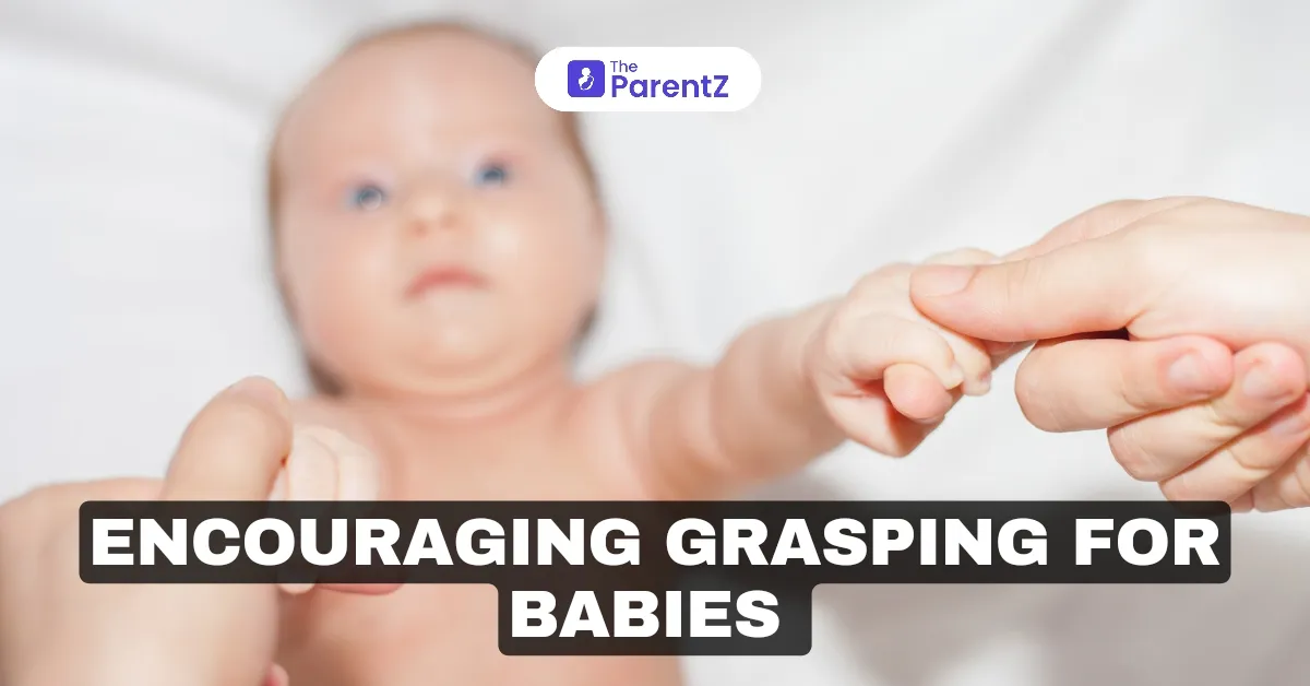 Encouraging Grasping in Babies