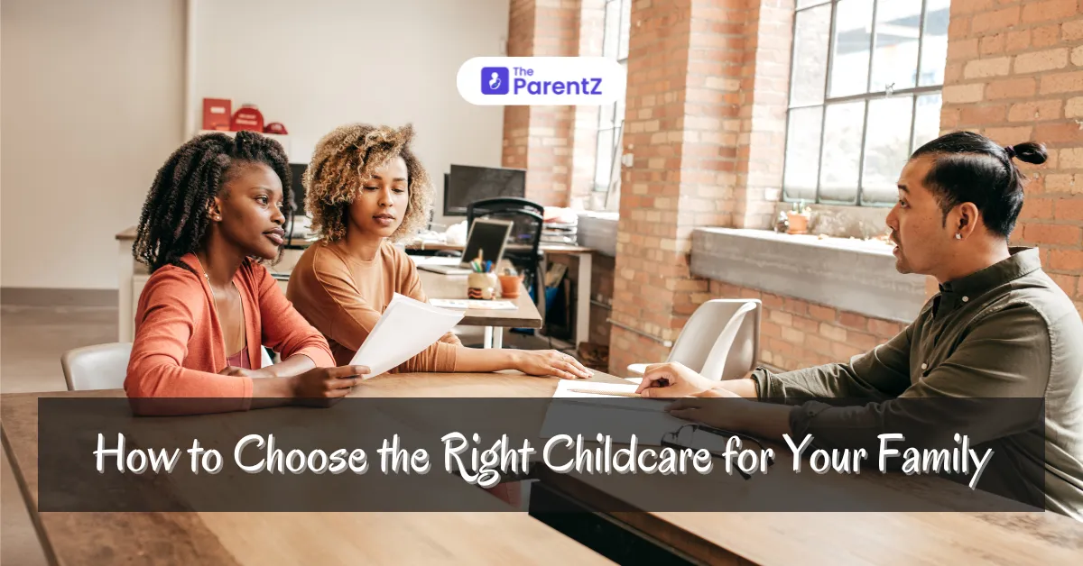 How to Choose the Right Childcare for Your Family
