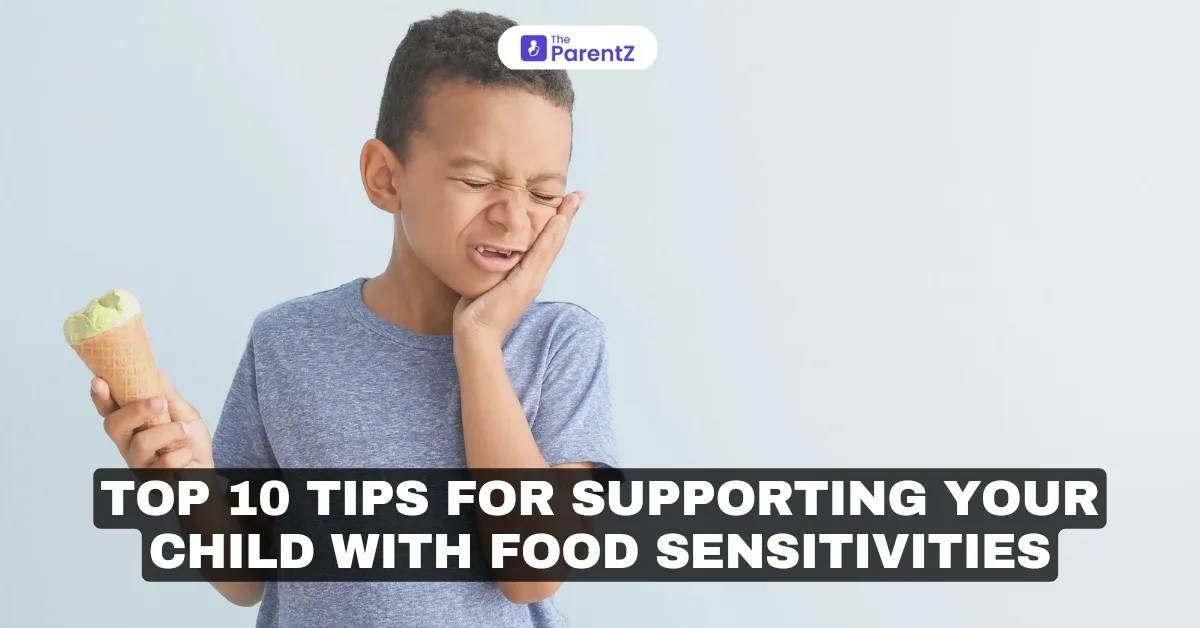 Top 10 Tips for Supporting Your Child with Food Sensitivities