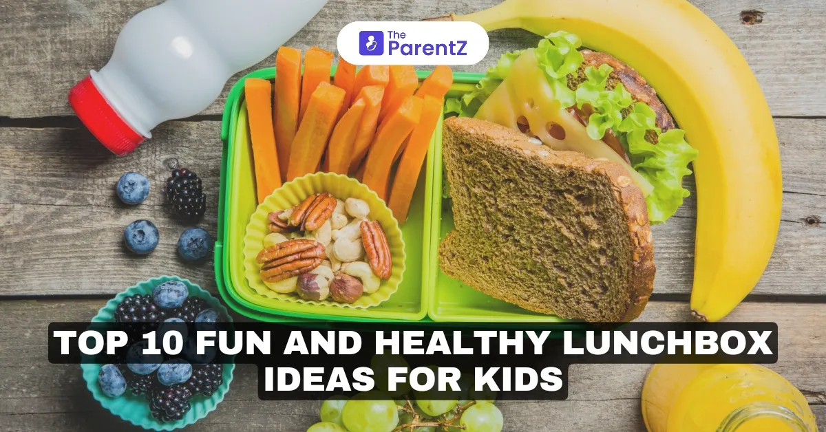 Top 10 Fun and Healthy Lunchbox Ideas for Kids