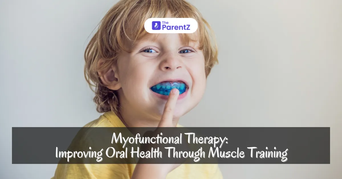 Myofunctional Therapy: Improving Oral Health Through Muscle Training