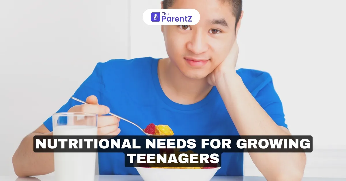Nutritional Needs for Growing Teenagers: What You Need To Know