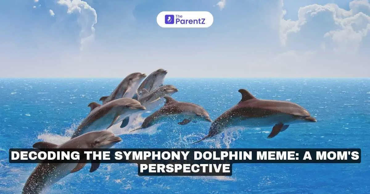 Decoding the Symphony Dolphin meme: A Mom's perspective