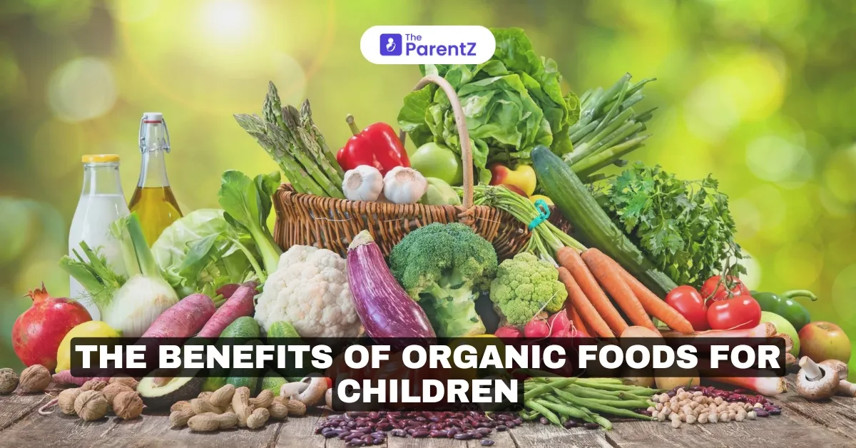 The Benefits of Organic Foods for Children