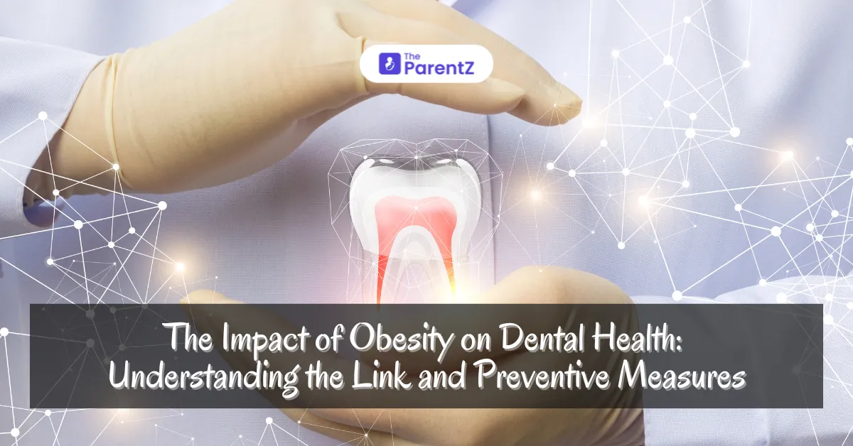 The Impact of Obesity on Dental Health: Understanding the Link and Preventive Measures
