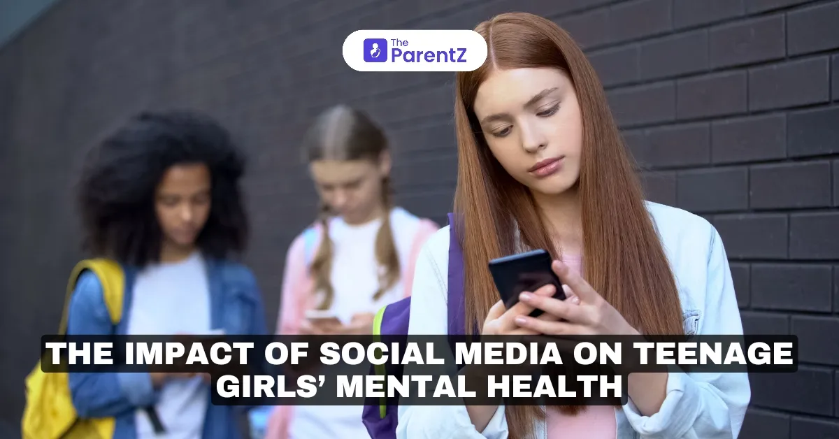 The Impact of Social Media on Teenage Girls’ Mental Health