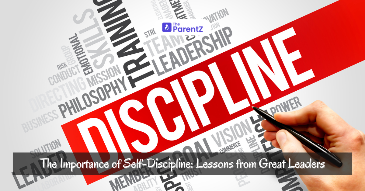 The Importance of Self-Discipline: Lessons from Great Leaders
