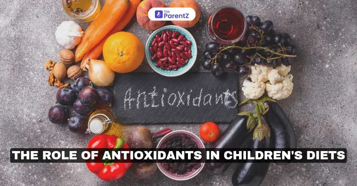 The Role of Antioxidants in Children's Diets