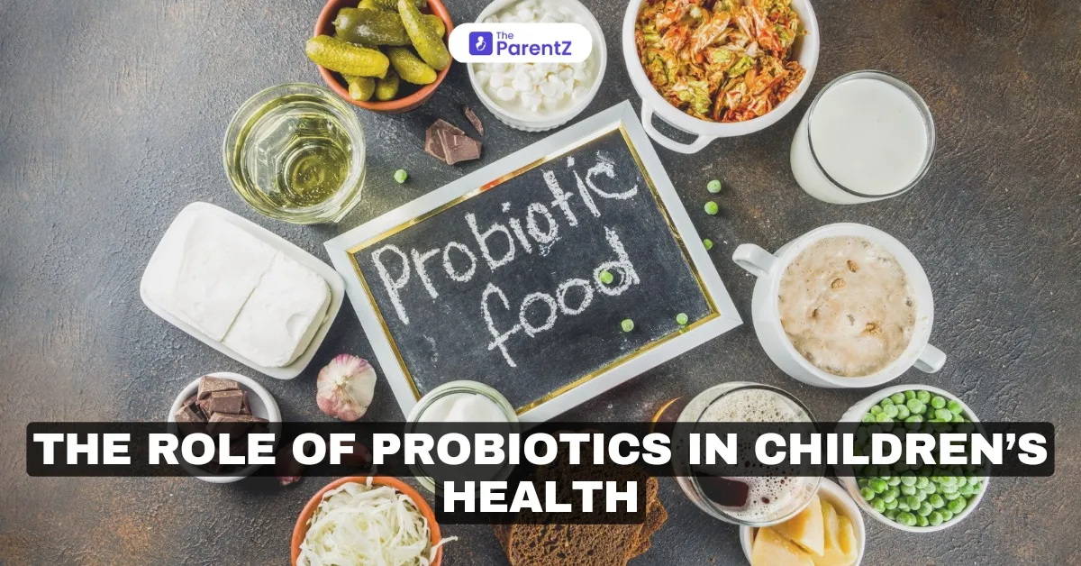 The Role of Probiotics in Children’s Health