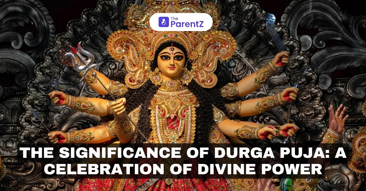 The Significance of Durga Puja: A Celebration of Divine Power